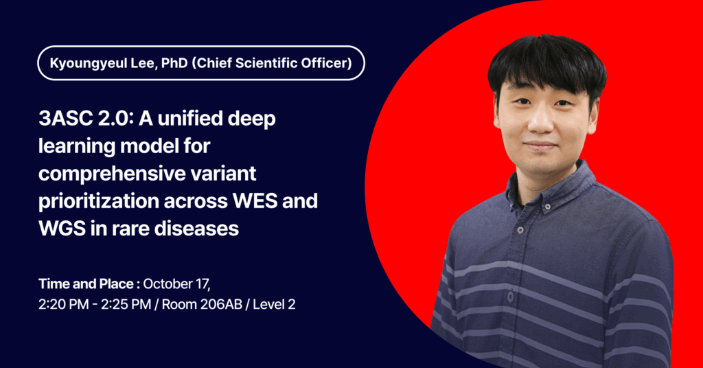 Announcement for 3billion CSO Kyoungyeul Lee's ASHG 2025 Lightning Talk. The title is '3ASC 2.0: A unified deep learning model for comprehensive variant prioritization across WES and WGS in rare diseases,' with the time set for Oct 17, 2:20 PM - 2:25 PM at Room 206AB / Level 2.